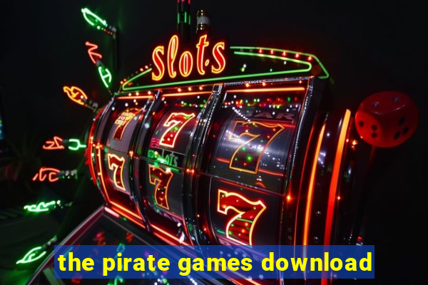 the pirate games download